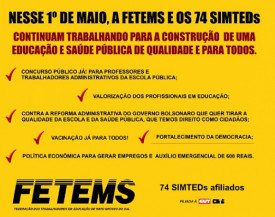 1º DE MAIO – DIA DO(A) TRABALHADOR(A) - FETEMS e os 74 SIMTEDs em Defesa da Classe Trabalhadora