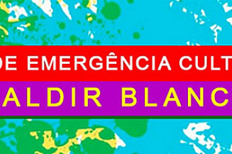 Espaços Culturais beneficiados com Lei Aldir Blanc entregam Prestação de Contas
