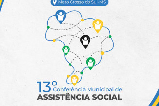 Nova Andradina promove a 13ª Conferência de Assistência Social no dia 25