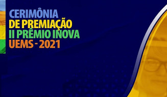 Prêmio Inova-UEMS distribuirá R$ 10,8 mil aos projetos ganhadores amanhã