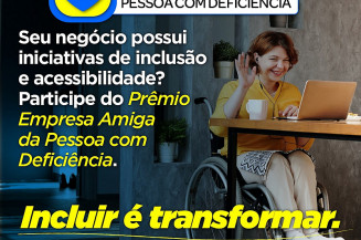 Prêmio ‘Empresa Amiga da Pessoa com Deficiência’ tem inscrições abertas até julho na Câmara