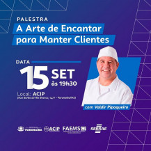 Paranaíba receberá palestra “Arte de Encantar para Manter Clientes”