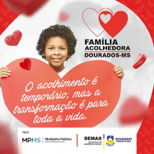 Projeto Família Acolhedora está com inscrições abertas até 31 de outubro em Dourados