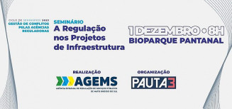 Agems promove seminário sobre Regulação nos Projetos de Infraestrutura