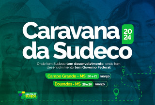 Caravana da Sudeco chega a Campo Grande e Dourados no Mato Grosso do Sul
